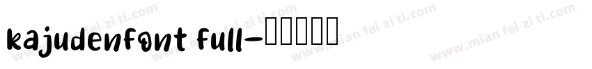 kajudenfont full字体转换